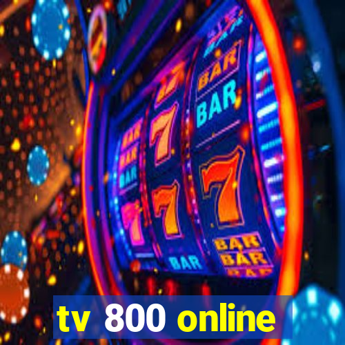 tv 800 online